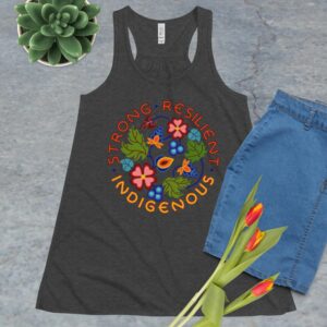 'Strong, Resilient, Indigenous' - Women's Flowy Racerback Tank